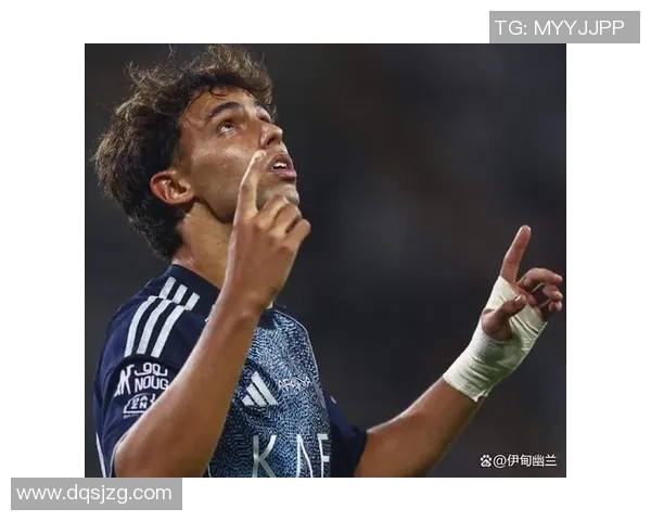 足球天才菲利克斯是谁 他的崛起与未来发展潜力解析